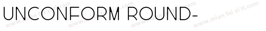 UNCONFORM ROUND字体转换